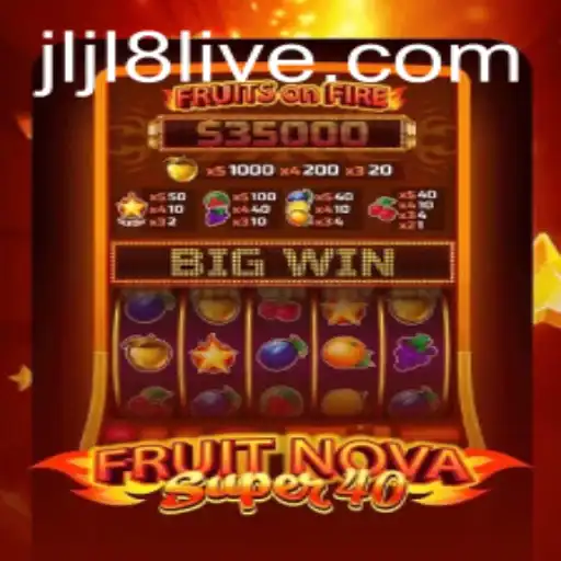 Exploring the Exciting World of FruitNovaSuper40: A Comprehensive Guide